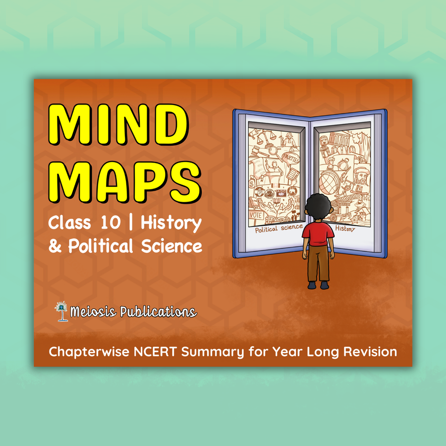 Mind Maps for Class 10 – History and Political Science | CBSE | Meiosis Publications