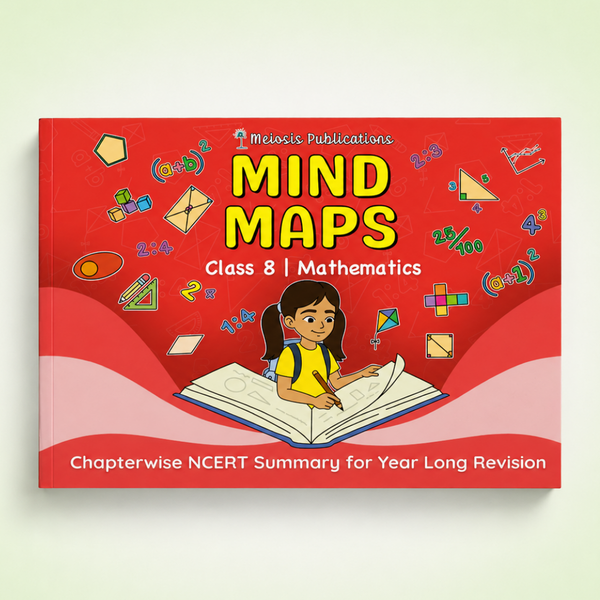 Mind Maps for Class 8 – Mathematics | CBSE | Meiosis Publications