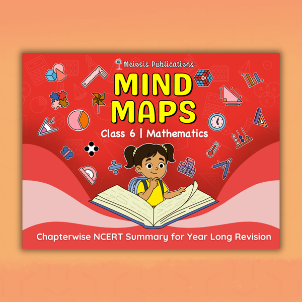Mind Maps for Class 6 – Mathematics | CBSE | Meiosis Publications