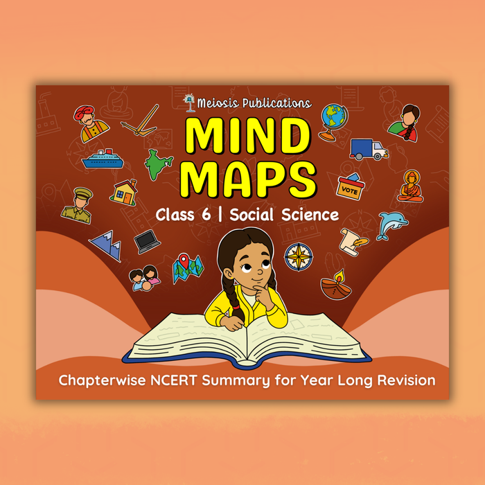 Mind Maps for Class 6 – Social Science | CBSE | Meiosis Publications