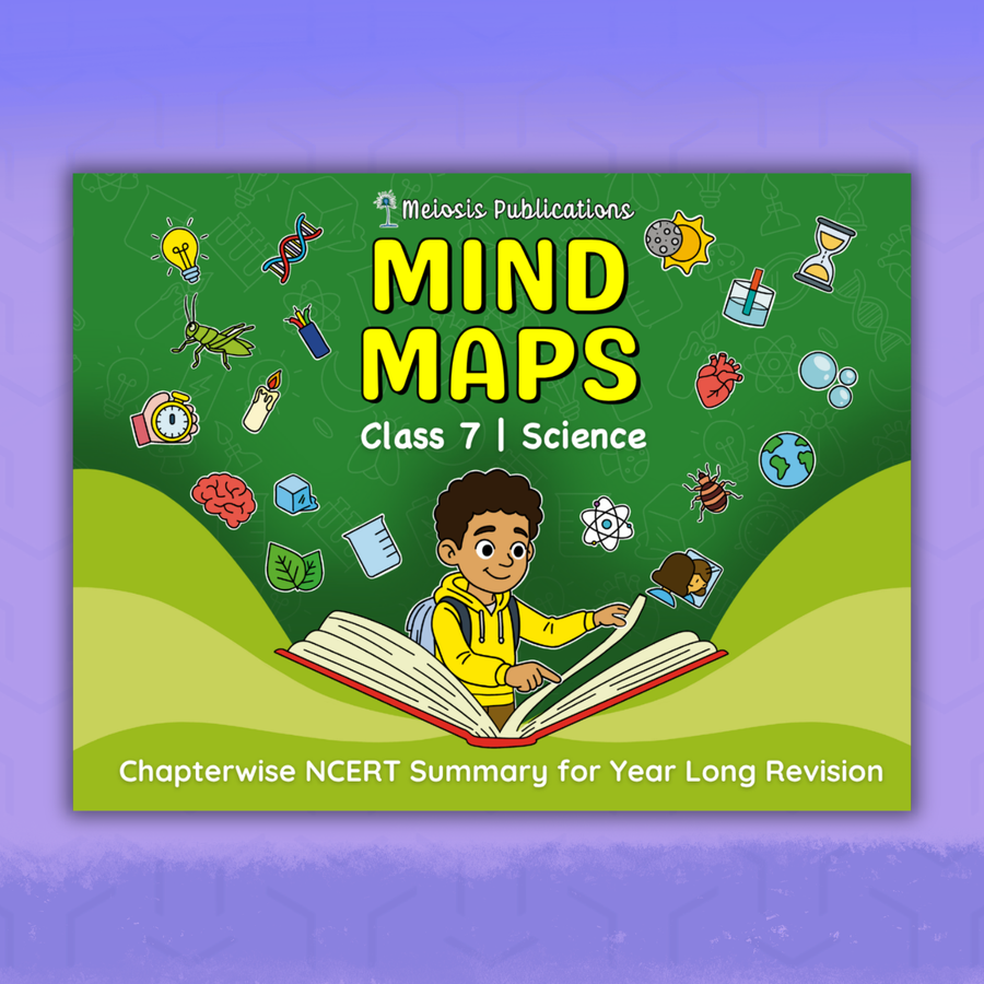 Mind Maps for Class 7 – Science | CBSE | Meiosis Publications