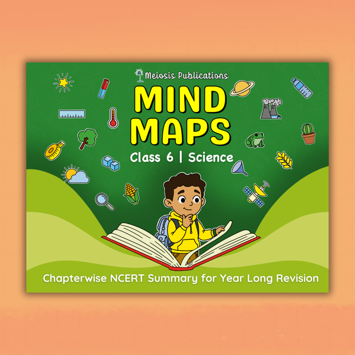 Mind Maps for Class 6 – Science | CBSE | Meiosis Publications