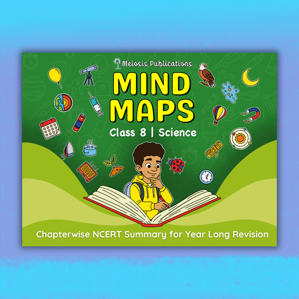 Mind Maps for Class 8 – Science | CBSE | Meiosis Publications